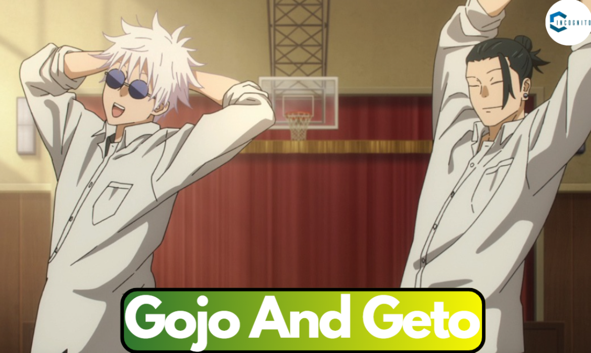 Who Are Gojo And Geto? What Are Their Characters In Jujutsu Kaisen Anime Manga?