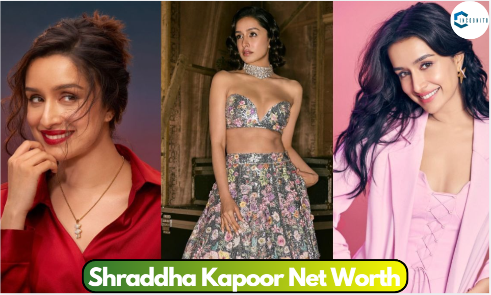 Shraddha Kapoor Net Worth ‘24: Is She Richer Than Alia Bhatt?