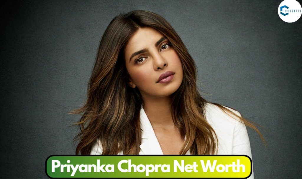 Priyanka Chopra Net Worth