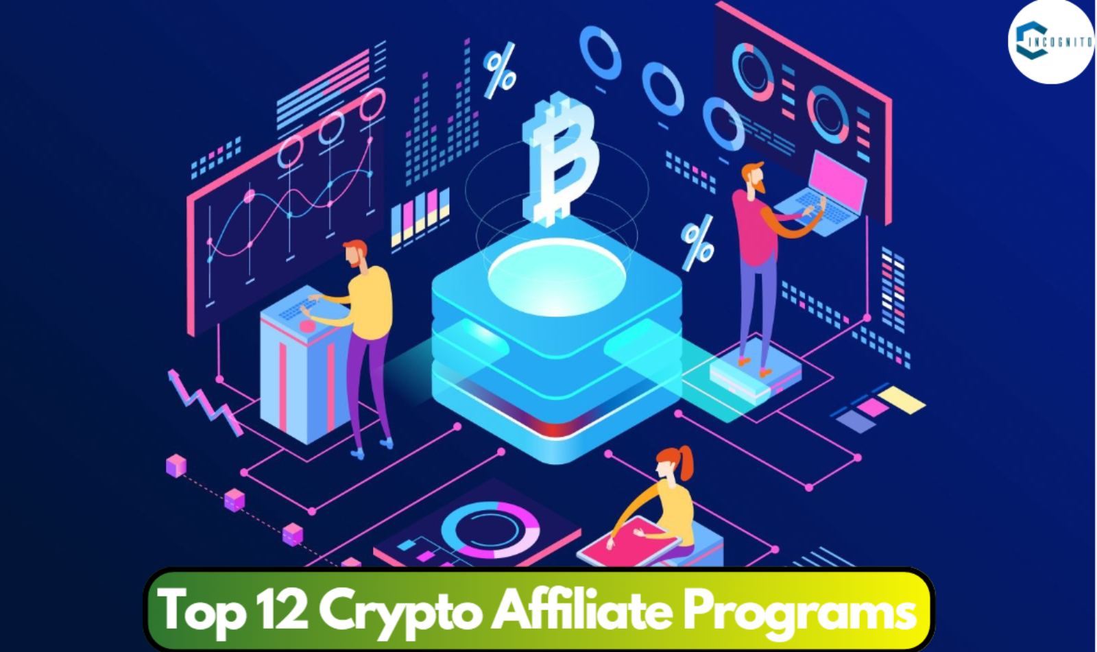 Top 12 Crypto Affiliate Programs That You Should Know To Earn Invest