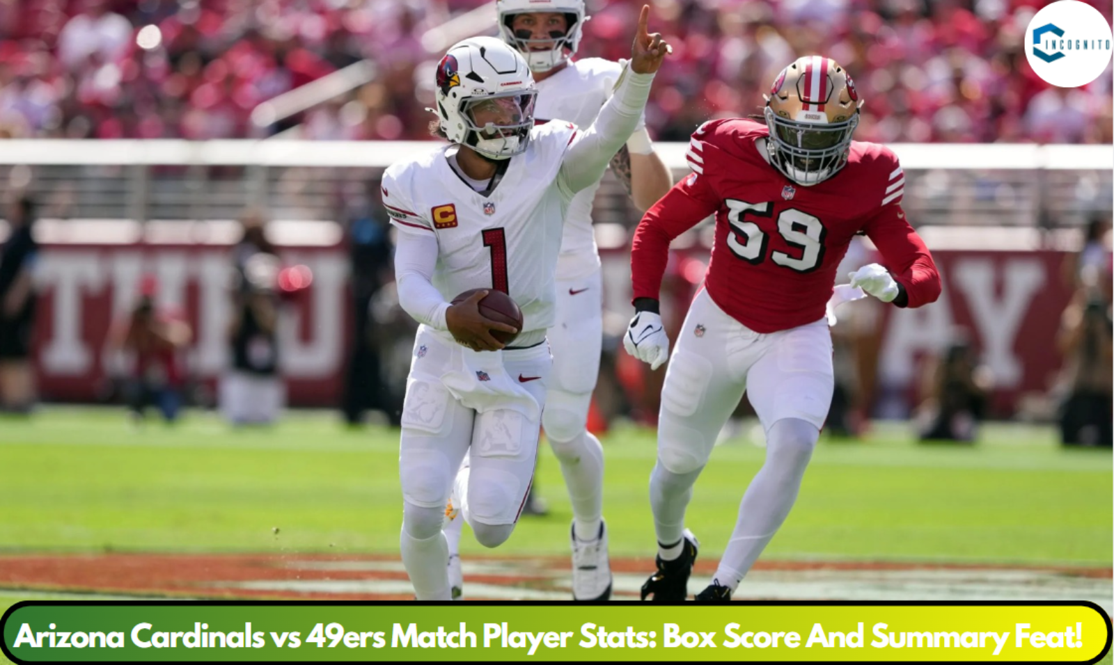 Arizona Cardinals vs 49ers Match Player Stats: Box Score And Summary Feat!