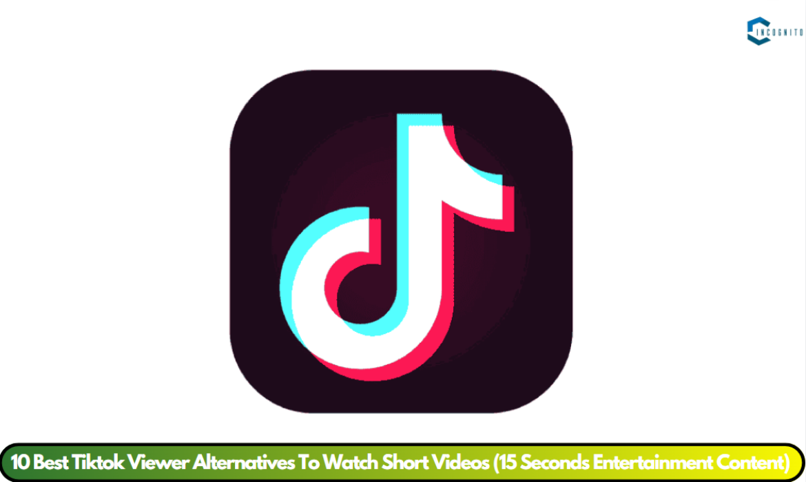 10 Best Tiktok Viewer Alternatives To Watch Short Videos (15 Seconds Entertainment Content)