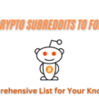 Top Crypto Subreddits to Follow In 2024: A Comprehensive List for Your Knowledge