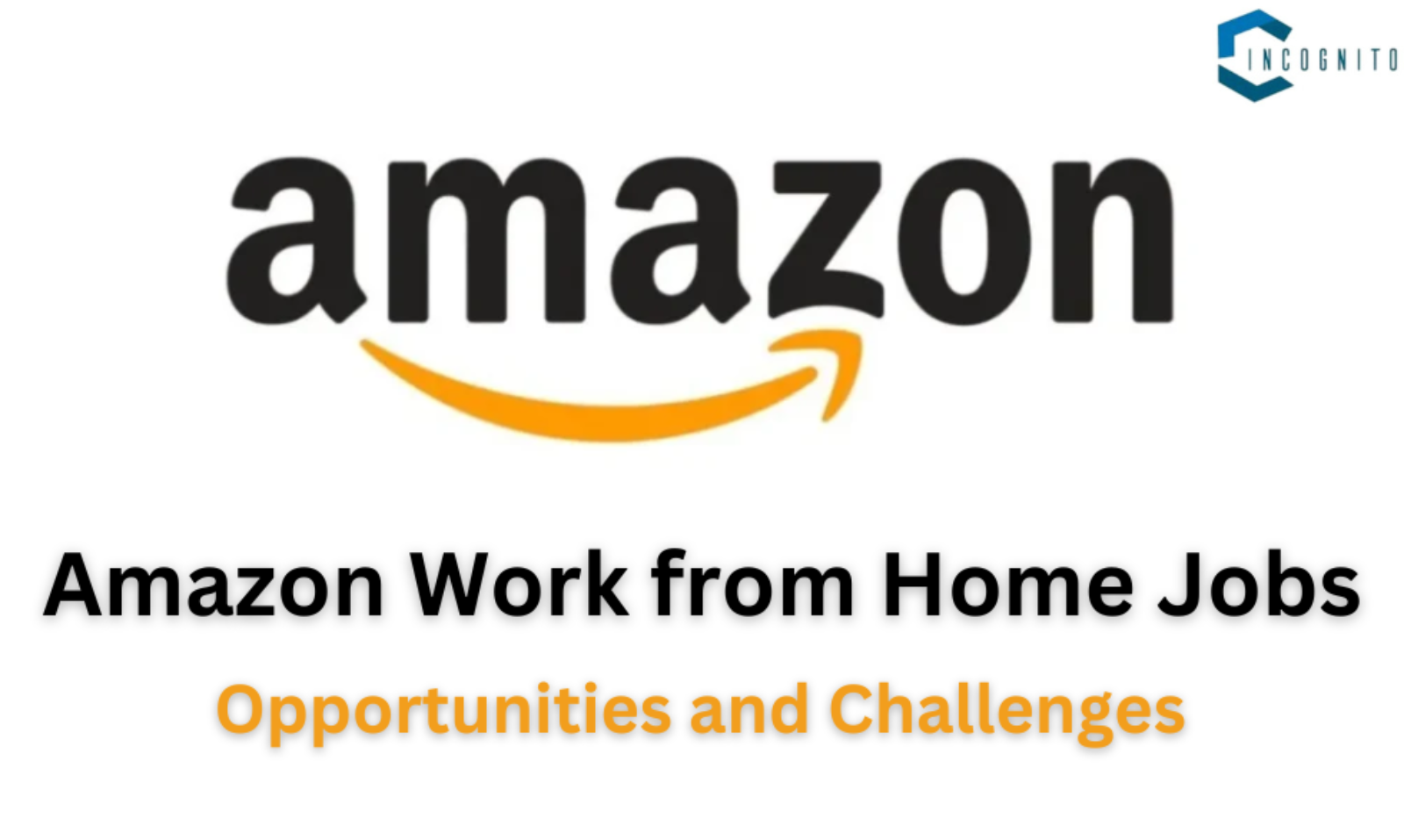 Amazon Work from Home Jobs: Opportunities and Challenges