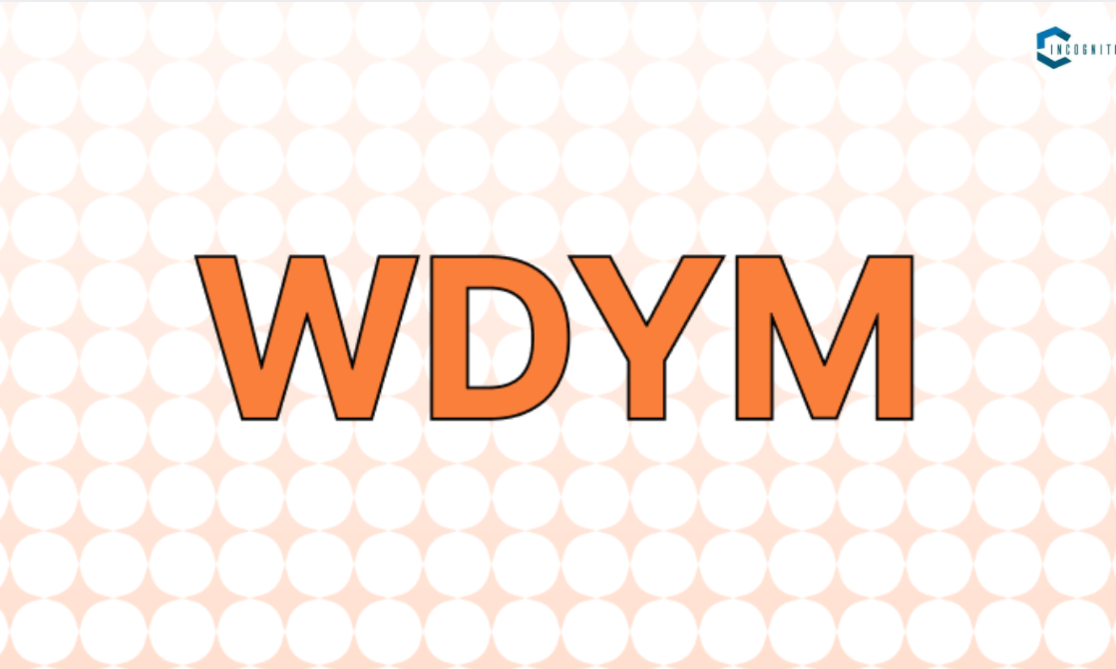 WDYM Meaning Explained: Get the Lowdown on This Popular Slang!