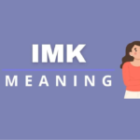 IMK Meaning Explained: What Does IMK Stand For?