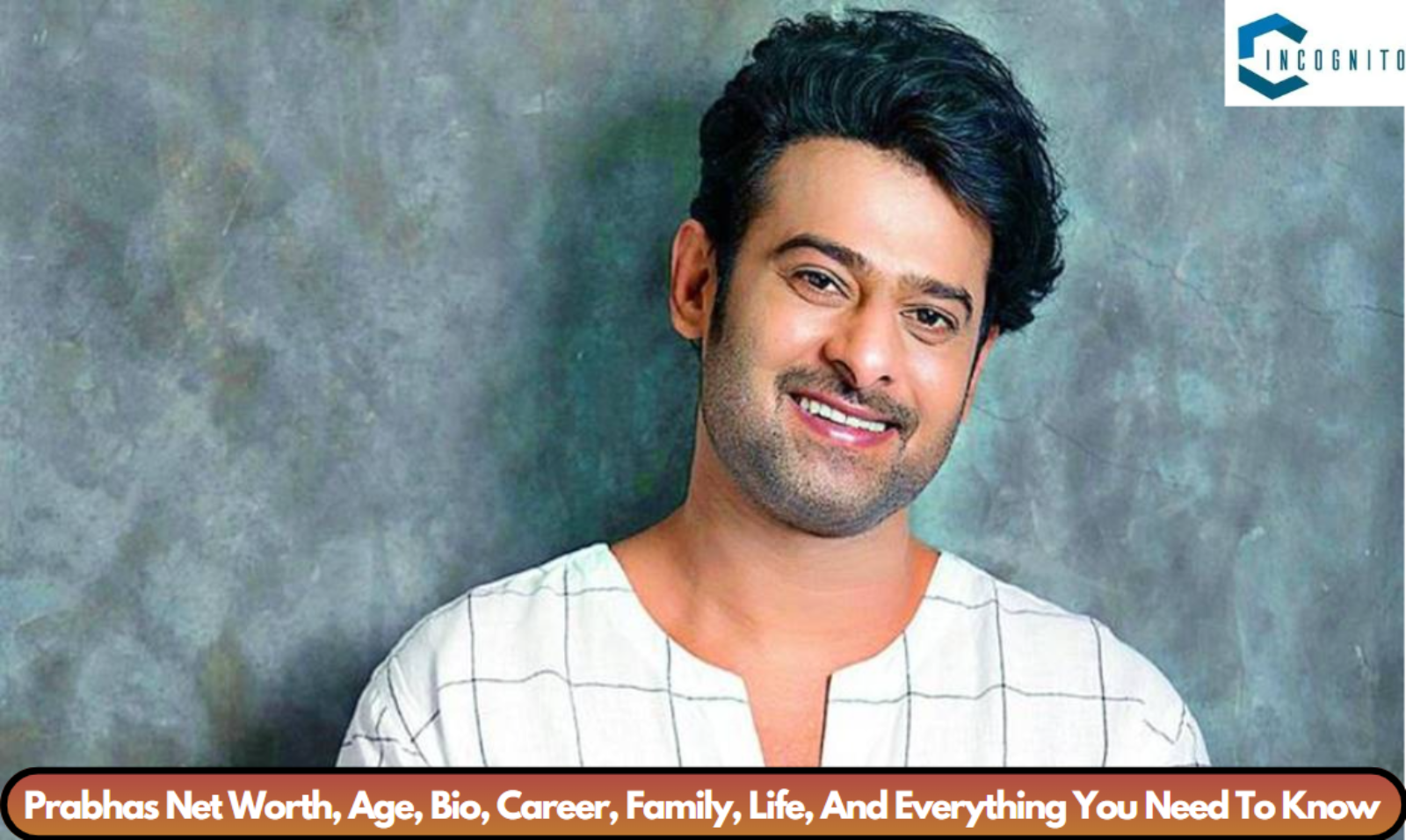 Prabhas Net Worth, Age, Bio, Career, Family, Life, And Everything You Need To Know