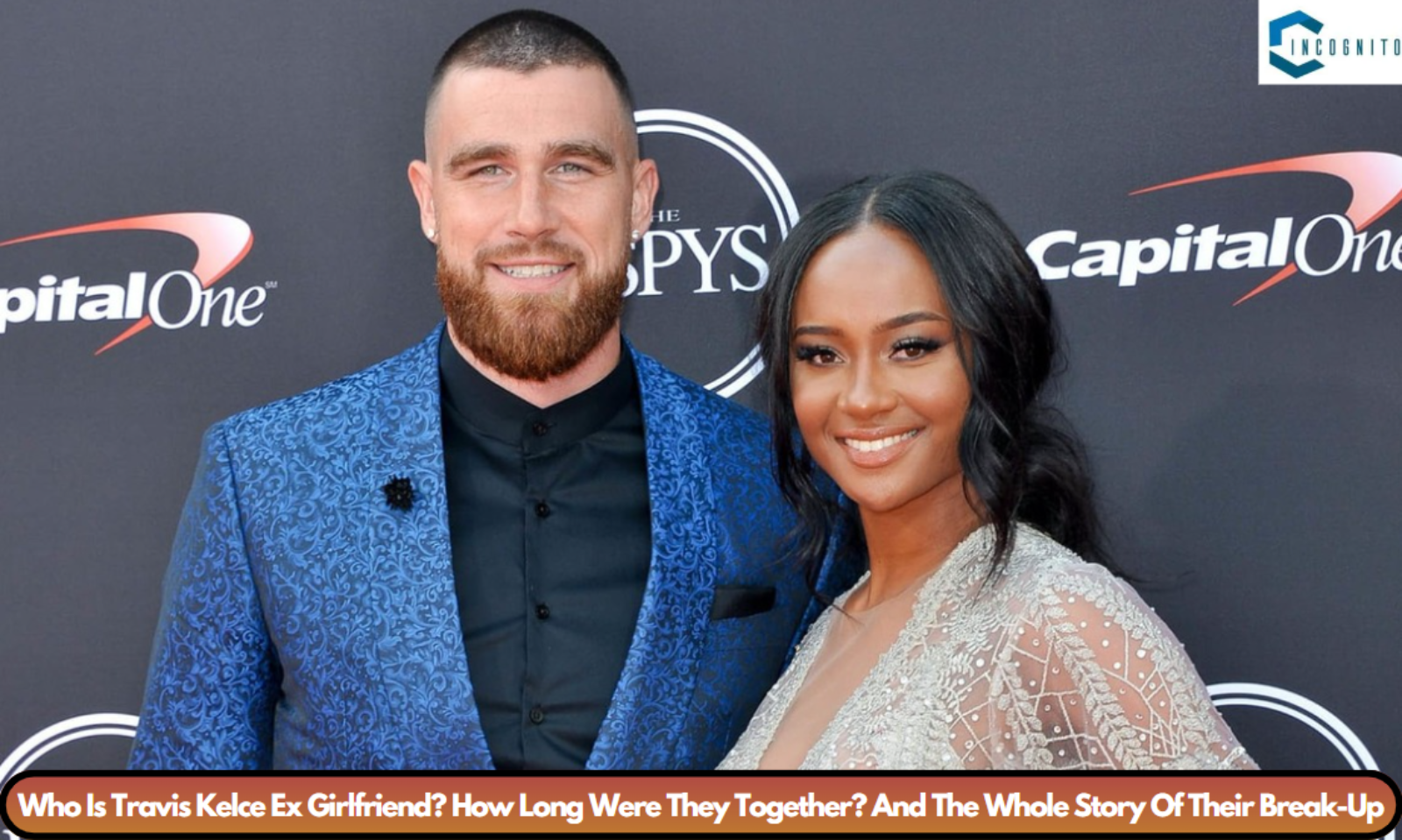 Who Is Travis Kelce Ex Girlfriend? How Long Were They Together? And The Whole Story Of Their Break-Up