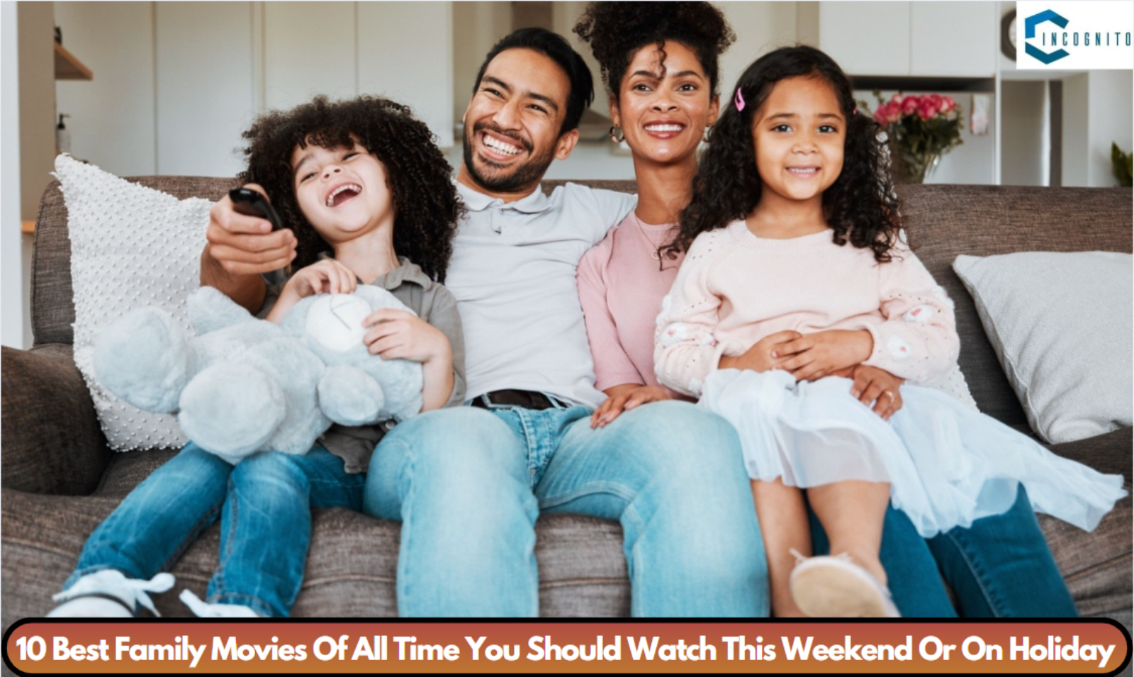 10 Best Family Movies Of All Time You Should Watch This Weekend Or On Holiday