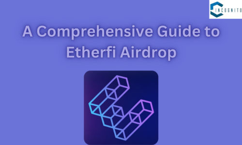 A Comprehensive Guide to Etherfi Airdrop: Learn about Eligibility Criteria and How to Participate