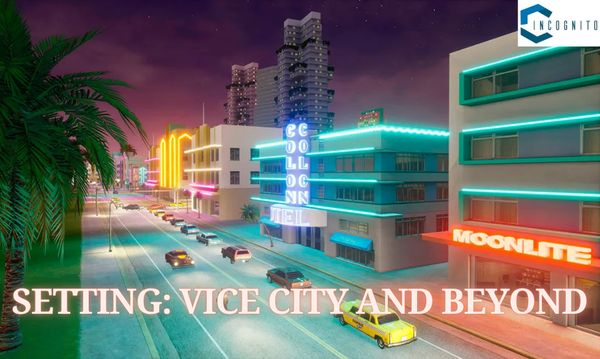 Setting: Vice City and Beyond