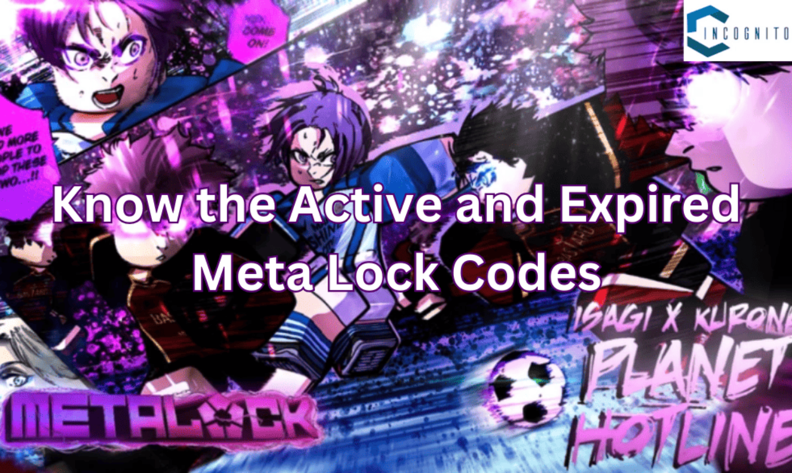 Know the Active and Expired Meta Lock Codes