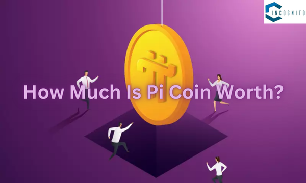 How Much Is Pi Coin Worth?