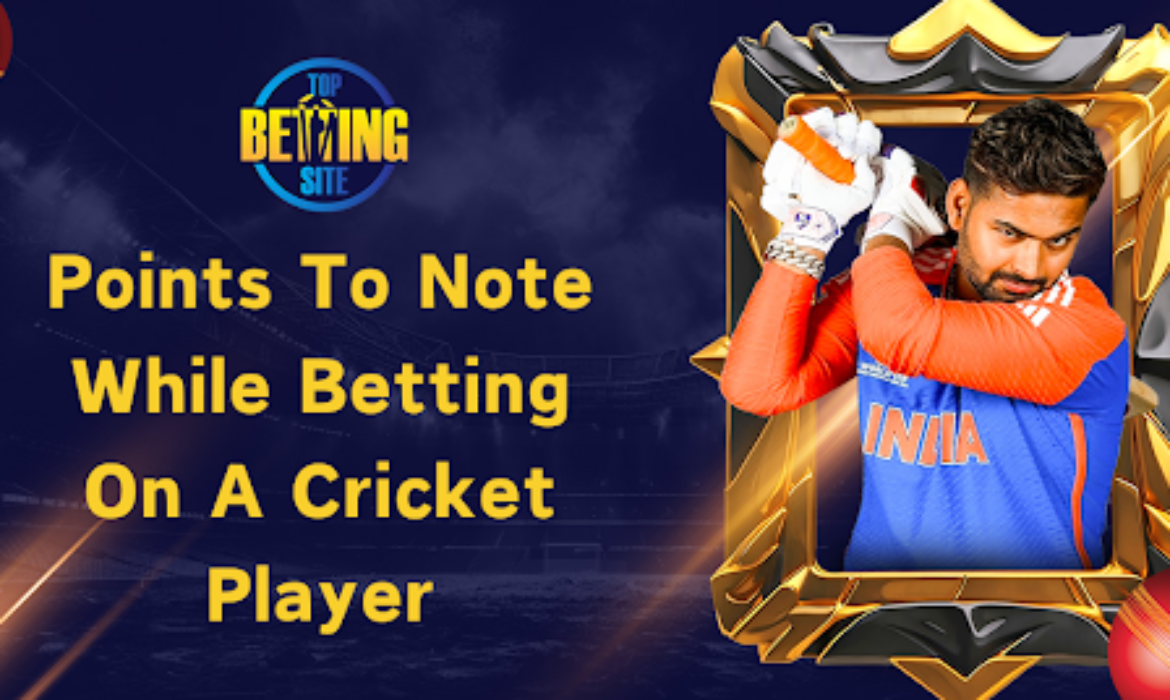 7 Points To Note While Betting On A Cricket Player