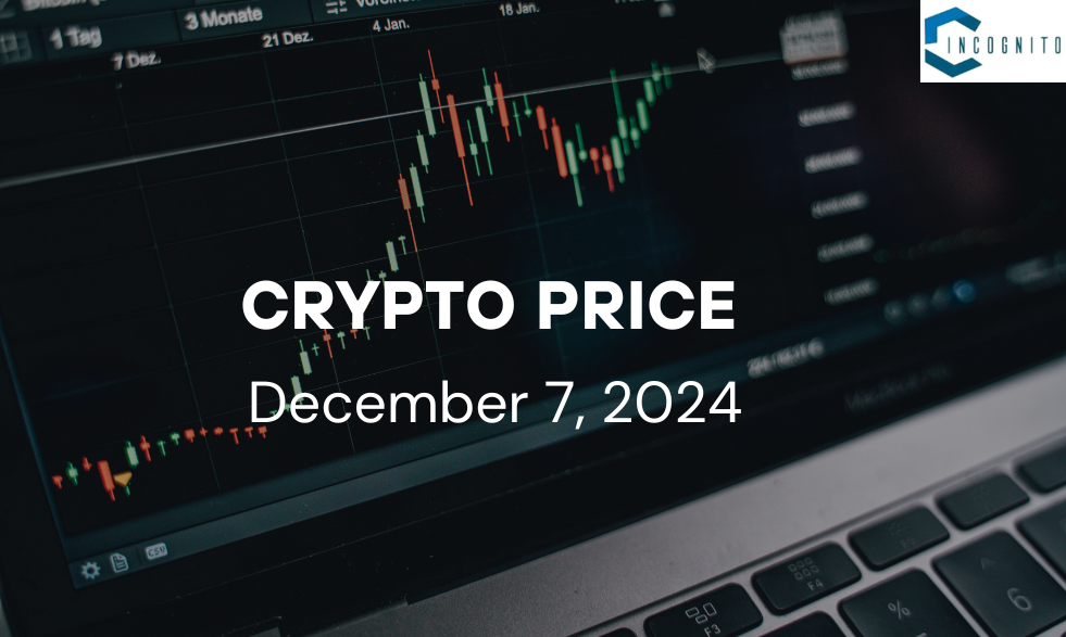 Crypto Price Today on December 7, 2024