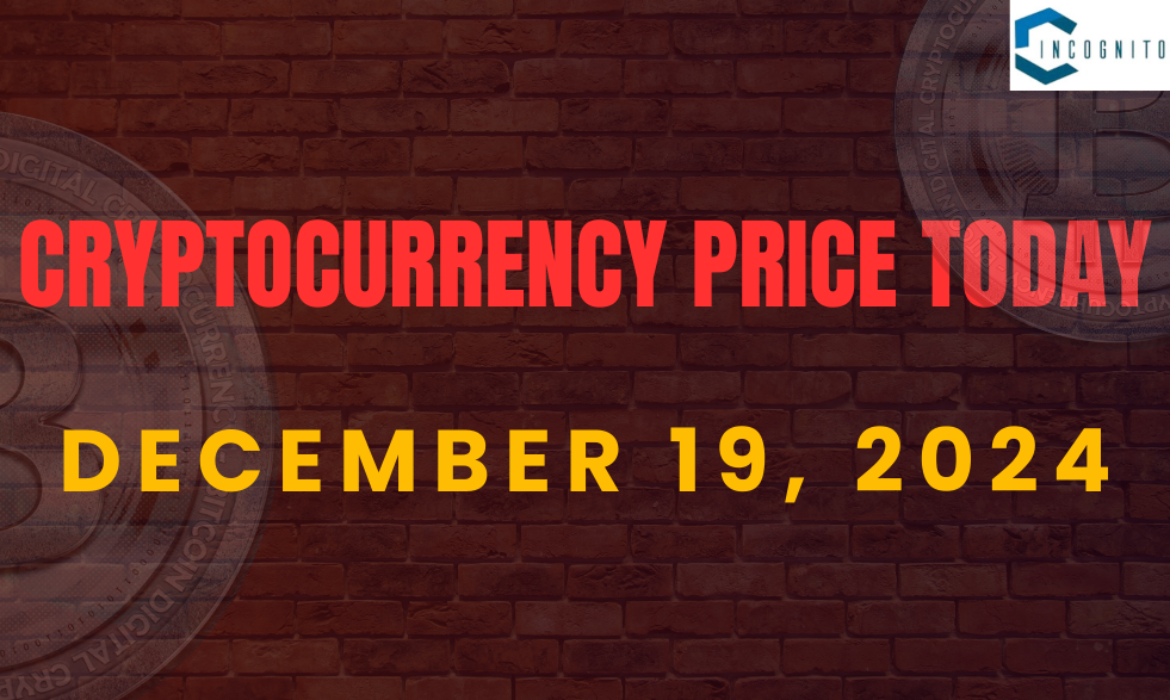 Cryptocurrency Price Today on December 19, 2024