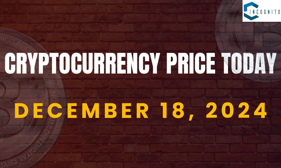 Cryptocurrency Price Today on December 18, 2024