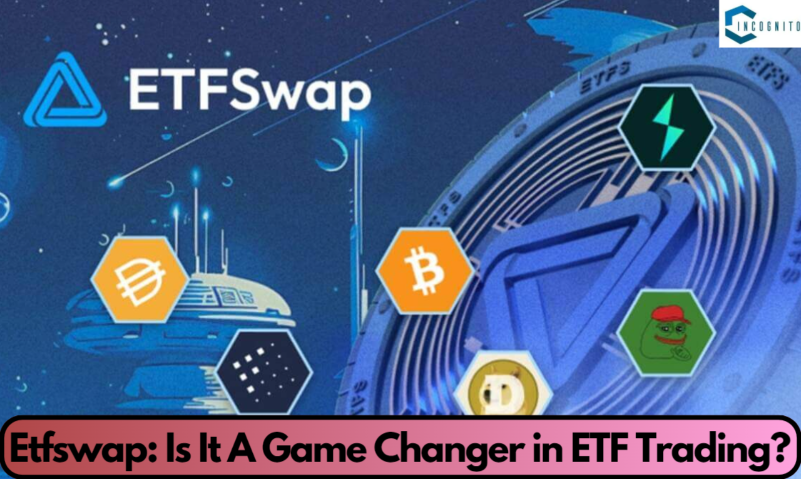 Etfswap: Is It A Game Changer in ETF Trading?