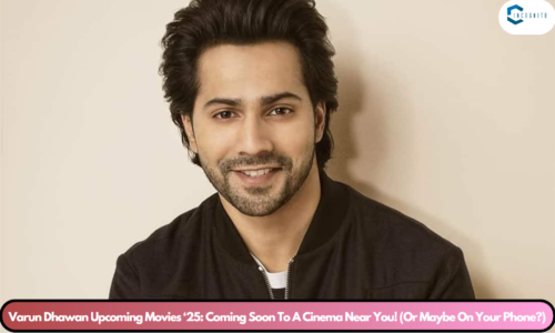 Varun Dhawan Upcoming Movies ‘25: Coming Soon To A Cinema Near You! (Or Maybe On Your Phone?)