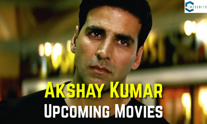Complete List of Akshay Kumar Upcoming Movies With Release Dates