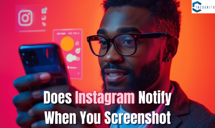 Does Instagram Notify When You Screenshot Stories, Posts, or DMs? All Scenarios Explained