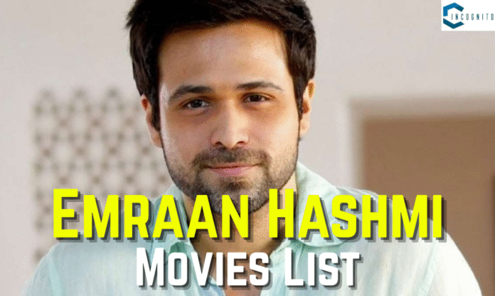 Emraan Hashmi Movies List: Complete Filmography (Debut 2003)