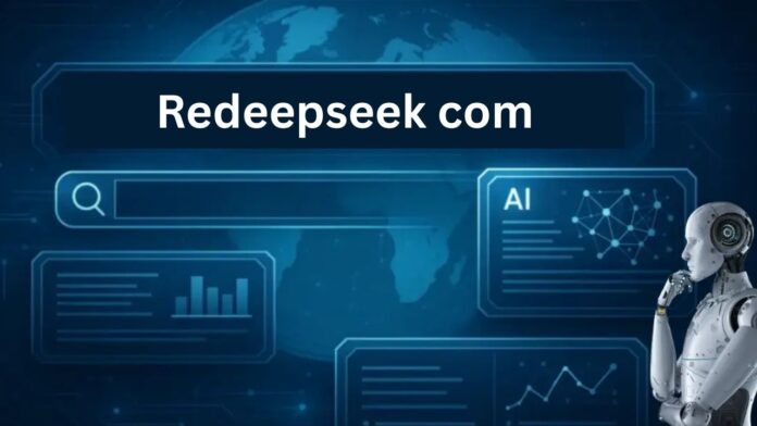 Redeepseek.com: Smarter AI Search in a Digital Age